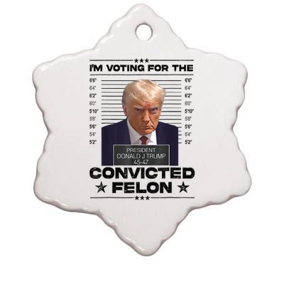 IM Voting Convicted Felon 2024 Trump 2024 Convicted Felon Ceramic Star Ornament