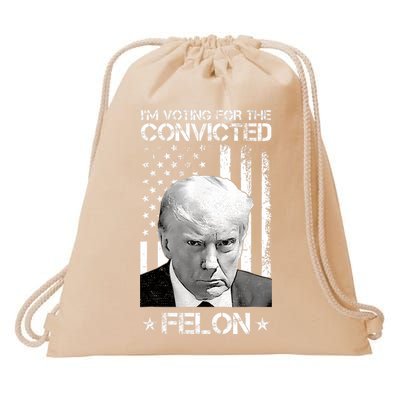 Im Voting Convicted Felon 2024 Trump 2024 Convicted Felon Stand With Trump Drawstring Bag