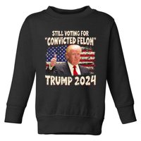 IM Voting Convicted Felon 2024 Toddler Sweatshirt