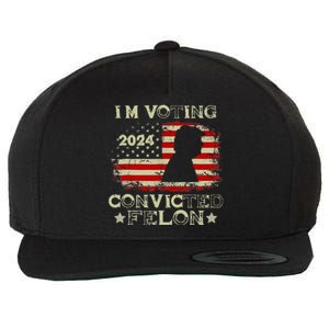 IM Voting Convicted Felon Funny Pro Trump 2024 Wool Snapback Cap