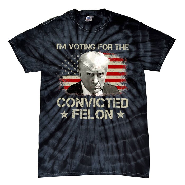 IM Voting Convicted Felon 2024 Trump 2024 Convicted Felon Tie-Dye T-Shirt