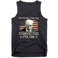 IM Voting Convicted Felon 2024 Trump 2024 Convicted Felon Tank Top