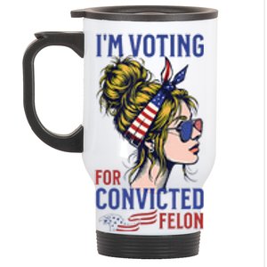 IM Voting Convicted Felon 2024 Messy Bun Stainless Steel Travel Mug