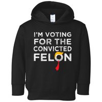 IM Voting Convicted Felon 2024 Trump 2024 Convicted Felon Toddler Hoodie