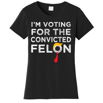 IM Voting Convicted Felon 2024 Trump 2024 Convicted Felon Women's T-Shirt