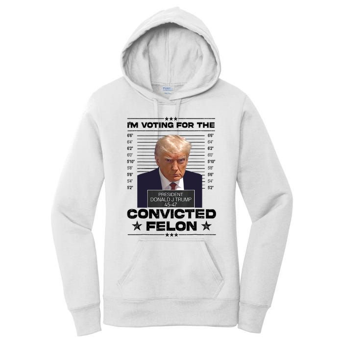 IM Voting Convicted Felon 2024 Trump 2024 Convicted Felon Women's Pullover Hoodie