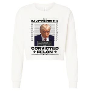 IM Voting Convicted Felon 2024 Trump 2024 Convicted Felon Cropped Pullover Crew