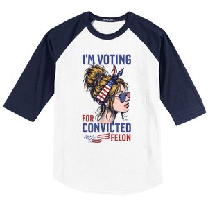 IM Voting Convicted Felon 2024 Messy Bun Convicted Felon Baseball Sleeve Shirt