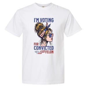 IM Voting Convicted Felon 2024 Messy Bun Convicted Felon Garment-Dyed Heavyweight T-Shirt