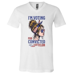 IM Voting Convicted Felon 2024 Messy Bun Convicted Felon V-Neck T-Shirt