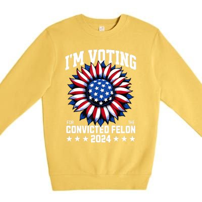 IM Voting Convicted Felon 2024 Us Flag Convicted Felon Premium Crewneck Sweatshirt