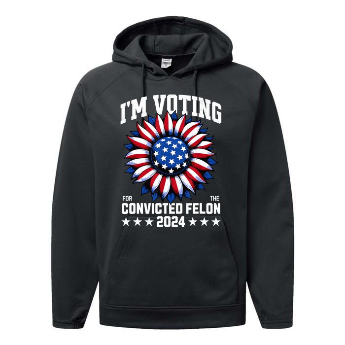 IM Voting Convicted Felon 2024 Us Flag Convicted Felon Performance Fleece Hoodie