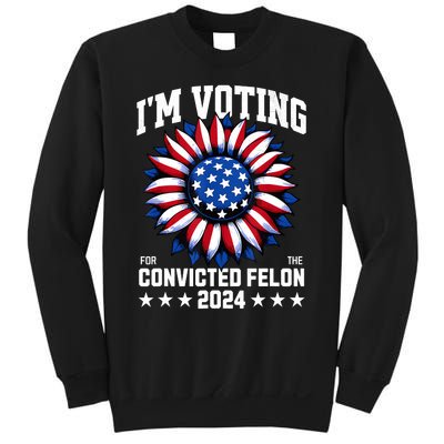 IM Voting Convicted Felon 2024 Us Flag Convicted Felon Sweatshirt