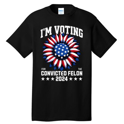 IM Voting Convicted Felon 2024 Us Flag Convicted Felon Tall T-Shirt