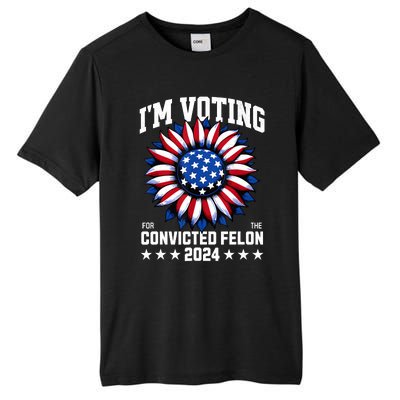 IM Voting Convicted Felon 2024 Us Flag Convicted Felon Tall Fusion ChromaSoft Performance T-Shirt