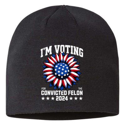 IM Voting Convicted Felon 2024 Us Flag Convicted Felon Sustainable Beanie