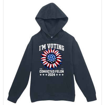 IM Voting Convicted Felon 2024 Us Flag Convicted Felon Urban Pullover Hoodie