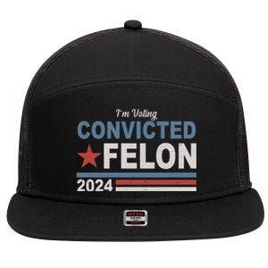 Im Voting Convicted Felon Trump 2024 7 Panel Mesh Trucker Snapback Hat