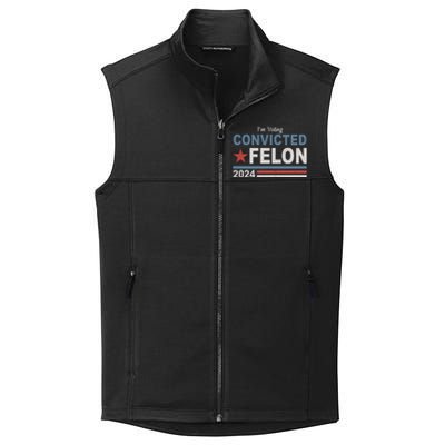 Im Voting Convicted Felon Trump 2024 Collective Smooth Fleece Vest