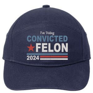 Im Voting Convicted Felon Trump 2024 7-Panel Snapback Hat