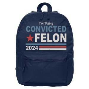 Im Voting Convicted Felon Trump 2024 16 in Basic Backpack