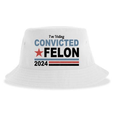 Im Voting Convicted Felon Trump 2024 Sustainable Bucket Hat