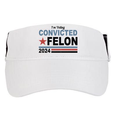 Im Voting Convicted Felon Trump 2024 Adult Drive Performance Visor