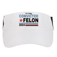 Im Voting Convicted Felon Trump 2024 Adult Drive Performance Visor