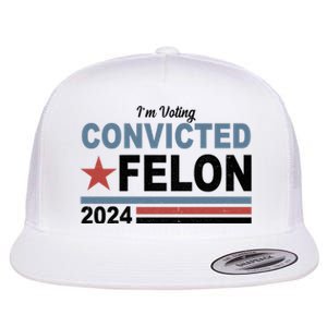 Im Voting Convicted Felon Trump 2024 Flat Bill Trucker Hat