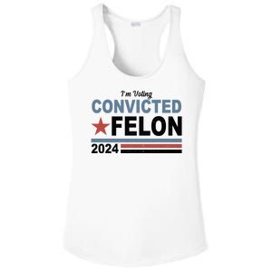 Im Voting Convicted Felon Trump 2024 Ladies PosiCharge Competitor Racerback Tank