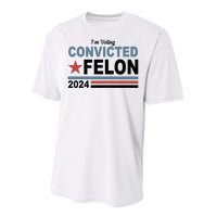 Im Voting Convicted Felon Trump 2024 Performance Sprint T-Shirt