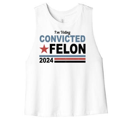 Im Voting Convicted Felon Trump 2024 Women's Racerback Cropped Tank