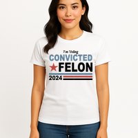 Im Voting Convicted Felon Trump 2024 Womens T-Shirt