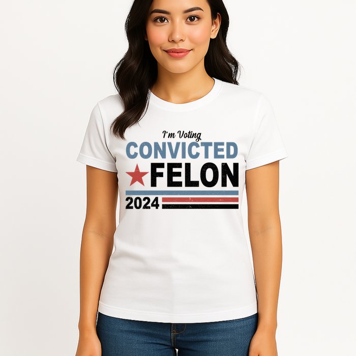 Im Voting Convicted Felon Trump 2024 Womens T-Shirt