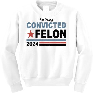 Im Voting Convicted Felon Trump 2024 Kids Sweatshirt