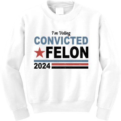 Im Voting Convicted Felon Trump 2024 Kids Sweatshirt