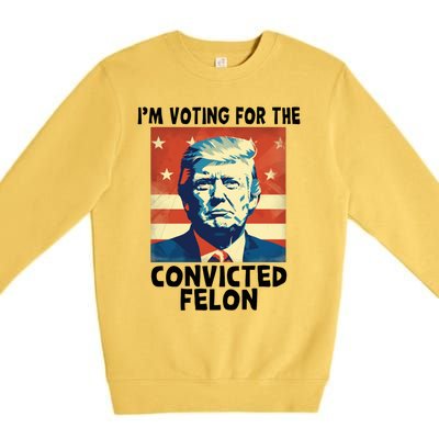 IM Voting Convicted Felon 2024 Donald Trump Vintage Us Flag Funny Gift Premium Crewneck Sweatshirt