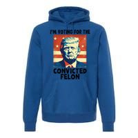 IM Voting Convicted Felon 2024 Donald Trump Vintage Us Flag Funny Gift Premium Hoodie