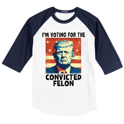 IM Voting Convicted Felon 2024 Donald Trump Vintage Us Flag Funny Gift Baseball Sleeve Shirt