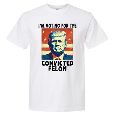 IM Voting Convicted Felon 2024 Donald Trump Vintage Us Flag Funny Gift Garment-Dyed Heavyweight T-Shirt