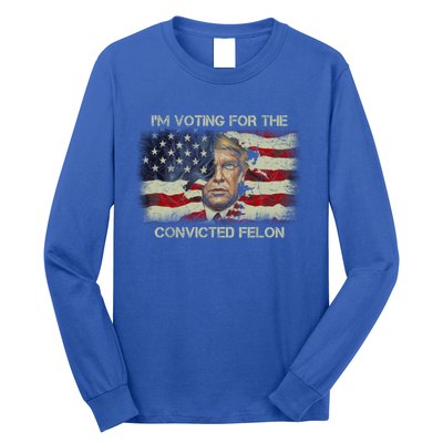 IM Voting Convicted Felon 2024 Trump Retro American Flag Gift Long Sleeve Shirt