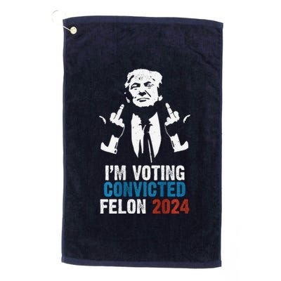 IM Voting Convicted Felon 2024 Trump Funny Quote (On Back) Platinum Collection Golf Towel