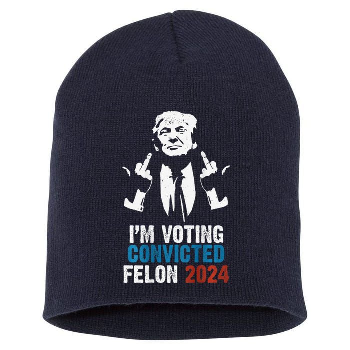 IM Voting Convicted Felon 2024 Trump Funny Quote (On Back) Short Acrylic Beanie