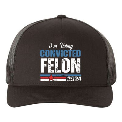 IM Voting Convicted Felon 2024 Funny Political Yupoong Adult 5-Panel Trucker Hat