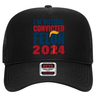 IM Voting Convicted Felon 2024 Graphic High Crown Mesh Back Trucker Hat