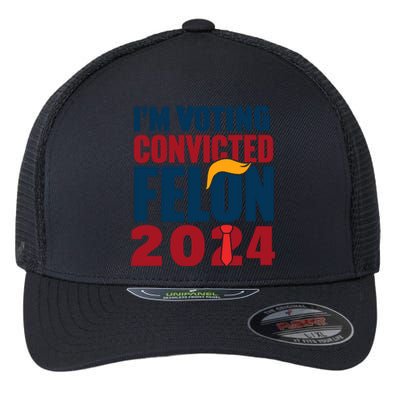 IM Voting Convicted Felon 2024 Graphic Flexfit Unipanel Trucker Cap