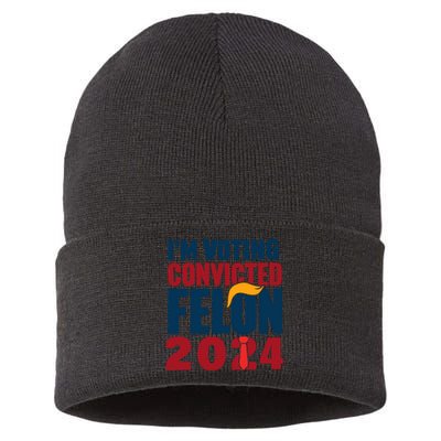 IM Voting Convicted Felon 2024 Graphic Sustainable Knit Beanie