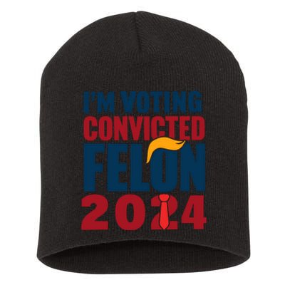 IM Voting Convicted Felon 2024 Graphic Short Acrylic Beanie