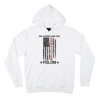 Im Voting Convicted Felon 2024 Pro Trump Usa Flag Hoodie