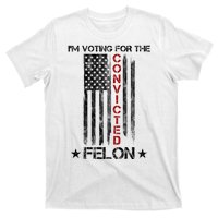 Im Voting Convicted Felon 2024 Pro Trump Usa Flag T-Shirt